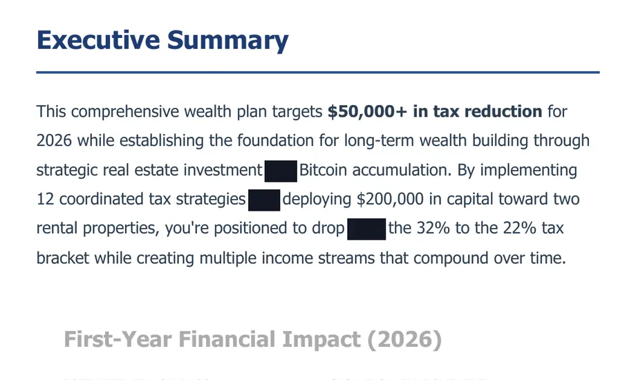 Legacy Wealth Blueprint wealth plan snapshot: Executive Summary targeting $50,000+ in 2026 tax reduction through real estate and Bitcoin accumulation, with $200,000 in capital deployed across two rental properties; some words redacted.