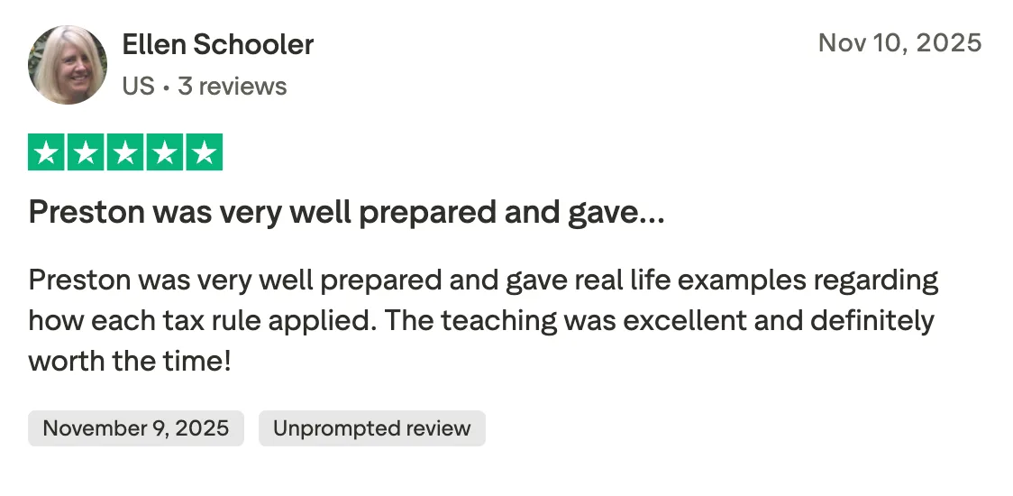 Preston was very well prepared and gave… Preston was very well prepared and gave real life examples regarding how each tax rule applied. The teaching was excellent and definitely worth the time!